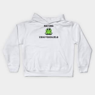 become ungovernable Kids Hoodie